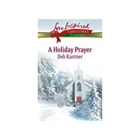 A Holiday Prayer (Love Inspired Christmas Classic) (Mass Market Paperback)