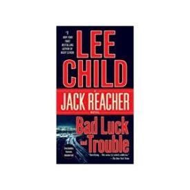 Bad Luck and Trouble (Jack Reacher) (Mass Market Paperback)