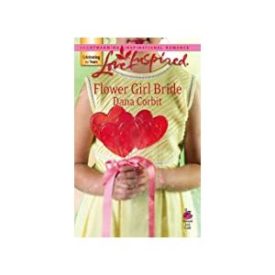 Flower Girl Bride (Love Inspired #394) (Mass Market Paperback)
