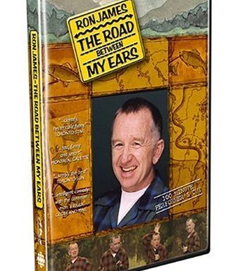 Ron James: The Road Between My Ears
