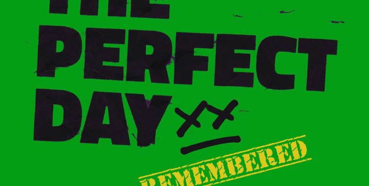 The Perfect Day Remembered