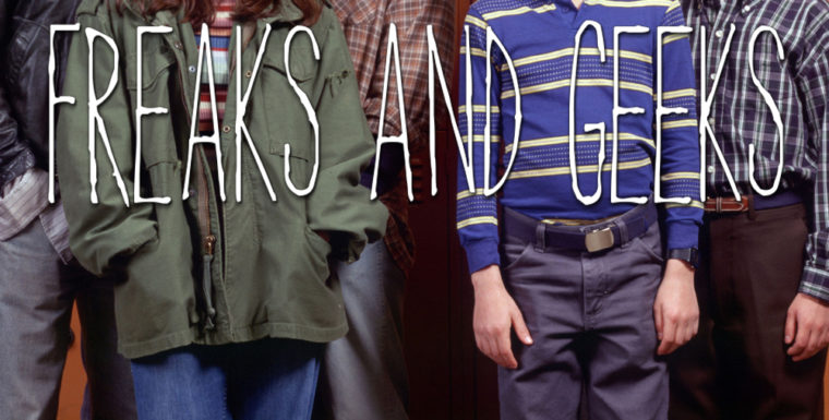 Freaks and Geeks