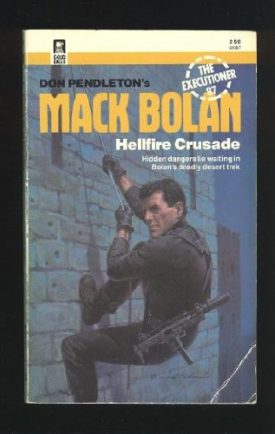 Hellfire Crusade (Mack Bolan: the Executioner) [Feb 01, 1986] Don Pendleton