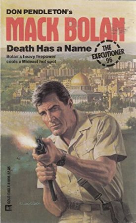 Death Has A Name (The Executioner, No. 96) [Nov 01, 1986] Don Pendleton