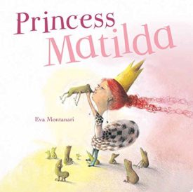By Eva Montanari Princess Matilda (Meadowside PIC Board) [Board book] [Hardcover]