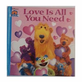 Love Is All You Need (Jim Hensons Bear in the Big Blue House) (Hardcover)