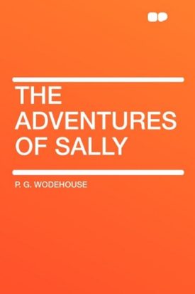 The Adventures of Sally [Paperback] Wodehouse, P. G.