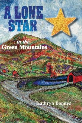 A Lone Star in the Green Mountains [Paperback] Bonnez, Kathryn and Alford, Frances Holliday