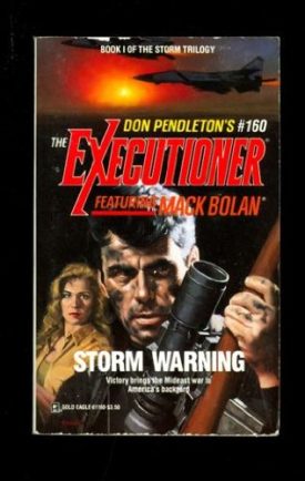 Storm Warning (THE EXECUTIONER, NO. 16) [Mar 01, 1992] Don Pendleton