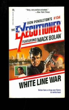 White Line War (Mack Bolan) [Jan 01, 1990] Pendleton, Don