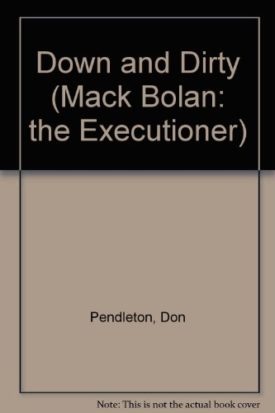 Down And Dirty  (The Executioner, No 136) [Mar 01, 1990] Pendleton