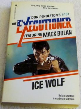 Ice Wolf (Don Pendletons Executioner) [Oct 01, 1989] Pendleton