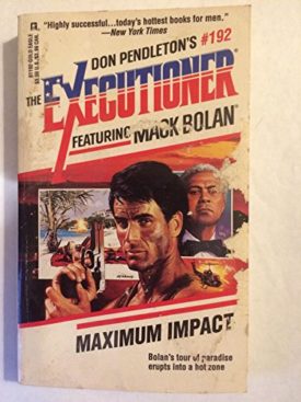 Maximum Impact (The Executioner #192) (Mack Bolan: the Executioner) [Nov 01, 1994] Pendleton