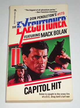 Capitol Hit:  The Executioner #173 (Mack Bolan the Executioner No 173) [May 01, 1993] Don Pendleton