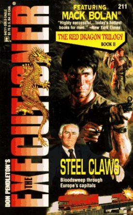 Steel Claws (The Executioner Featuring, No. 211, The Red Dragon Trilogy, Book 2) [Jun 01, 1996] Don Pendleton