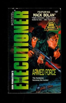 Armed Force (The Executioner, No. 197) [Apr 01, 1995] Pendleton
