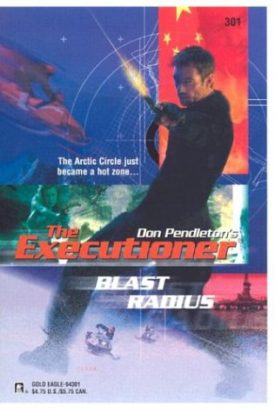 Blast Radius (The Executioner #301) [Dec 01, 2003] Pendleton, Don