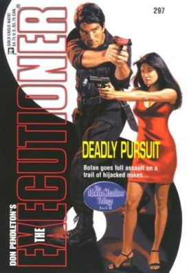 Deadly Pursuit: The Moon Shadow Trilogy (Executioner, 297) [Aug 01, 2003] Pendelton, Don