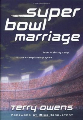 Super Bowl Marriage: From Training Camp to the Championship Game (Hardcover)