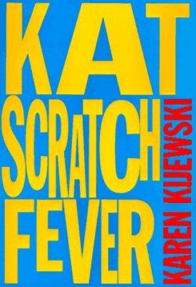 Kat Scratch Fever (Hardcover)