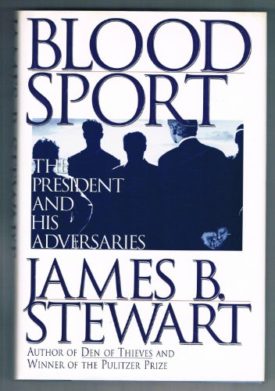 Blood Sport: The President and His Adversaries (Hardcover)