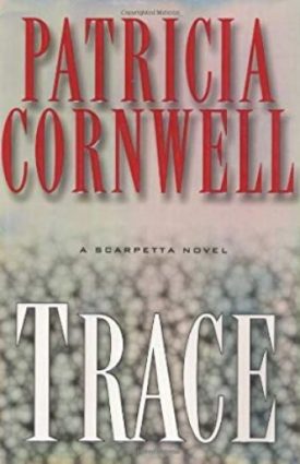 Trace: A Scarpetta Novel (Hardcover)