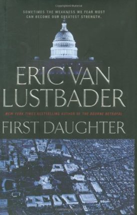 First Daughter [Aug 19, 2008] Lustbader, Eric Van
