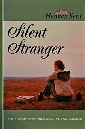 Silent Stranger: Silent Stranger/If the Prospect Pleases/Hold on My Heart/Meet Me With a Promise (Heaven Sent Heartbeat) [Hardcover] Peggy Darty Sally Laity Joann A. Grote