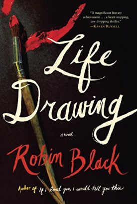 Life Drawing: A Novel (Hardcover)