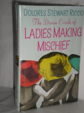 The Divine Circle of Ladies Making Mischief (Hardcover)