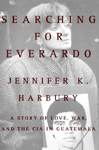 Searching for Everado: A Story of Love, War And the CIA in Guatemala (Hardcover)