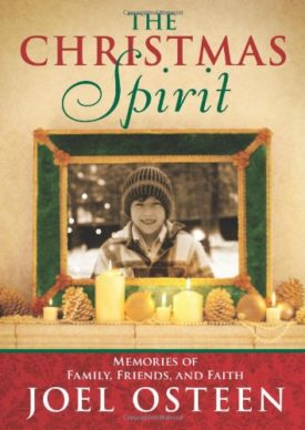 The Christmas Spirit: Memories of Family, Friends, and Faith (Hardcover)