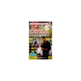 If Wishes Were Horses (Family Man) (Harlequin Superromance, No 772) (Paperback)