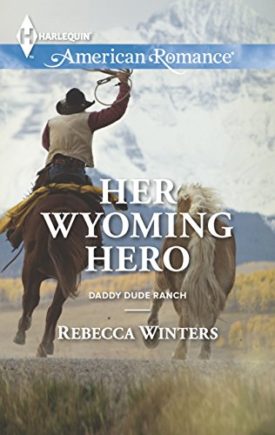 Her Wyoming Hero (Daddy Dude Ranch) (Mass Market Paperback)