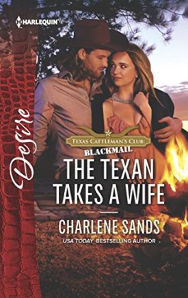 The Texan Takes a Wife (Texas Cattlemans Club: Blackmail) (Mass Market Paperback)