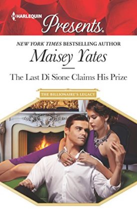 The Last Di Sione Claims His Prize: A sensual story of passion and romance (The Billionaires Legacy) (Mass Market Paperback)
