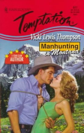 Manhunting in Montana (Harlequin Temptation, No. 677) (Paperback)