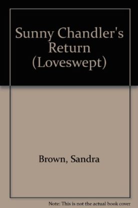Sunny Chandlers Return (Loveswept No 185) (Mass Market Paperback)