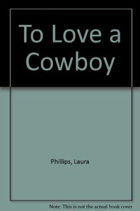 To Love a Cowboy (Mass Market Paperback)