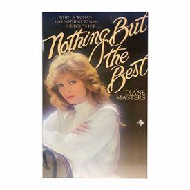 Nothing but the Best  (Mass Market Paperback)