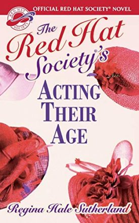 The Red Hat Societys Acting Their Age (Mass Market Paperback)