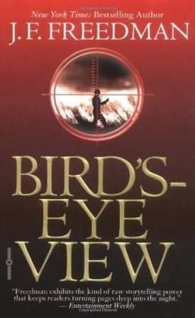 Birds-Eye View by J. F. Freedman (2002-08-02) (Mass Market Paperback)