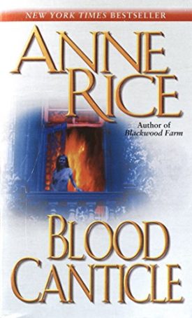 Blood Canticle (The Vampire Chronicles) (Mass Market Paperback)