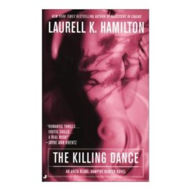 The Killing Dance (Anita Blake, Vampire Hunter, Book 6) (Mass Market Paperback)