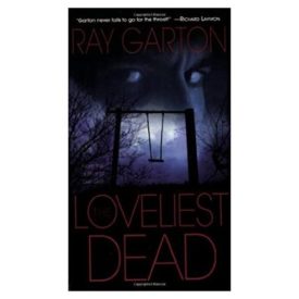 The Loveliest Dead by Ray Garton (2005-12-22) (Mass Market Paperback)