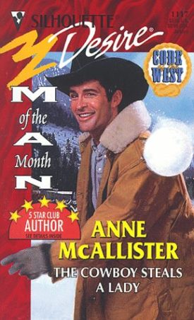 The Cowboy Steals A Lady (Man Of Month) (Harlequin Silhouette Desire, No 1117) (Paperback)