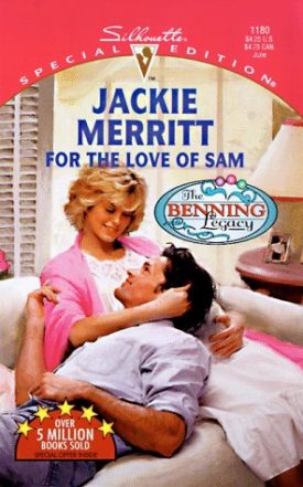For The Love Of Sam (The Benning Legacy) (Silhouette Special Edition #1180) (Paperback)