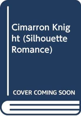 Cimarron Knight (Cimarron Stories) (Diamond Jubilee) (Silhouette Romance #724) (Paperback)