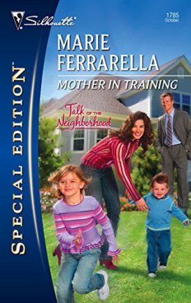Mother In Training (Silhouette Special Edition # 1785) (Paperback)