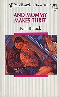 And Mommy Makes Three (Silhouette Romance) (Paperback)